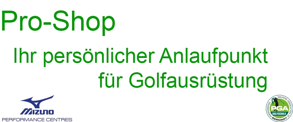 Pro-Shop, Ihr persönlicher Anlaufpunkt für Golfausrüstung. Mizuno Performence Center Logo udn Logo der PGA Golfschule Germany.